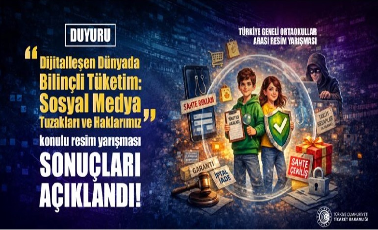 DİJİTALLEŞEN DÜNYADA BİLİNÇLİ TÜKETİM: SOSYAL MEDYA TUZAKLARI VE HAKLARIMIZ KONULU TÜRKİYE GENELİ ORTAOKULLAR ARASI RESİM YARIŞMASI SONUÇLARI AÇIKLANDI!